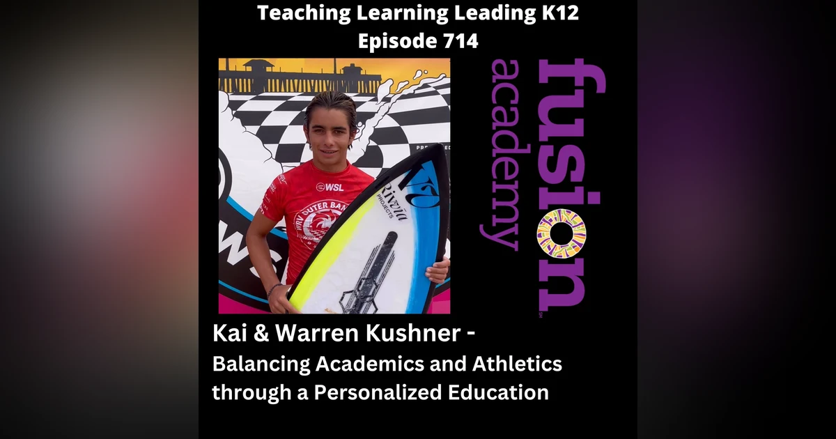 Kai and Warren Kushner: Balancing Academics and Athletics through a Personalized Education - 714