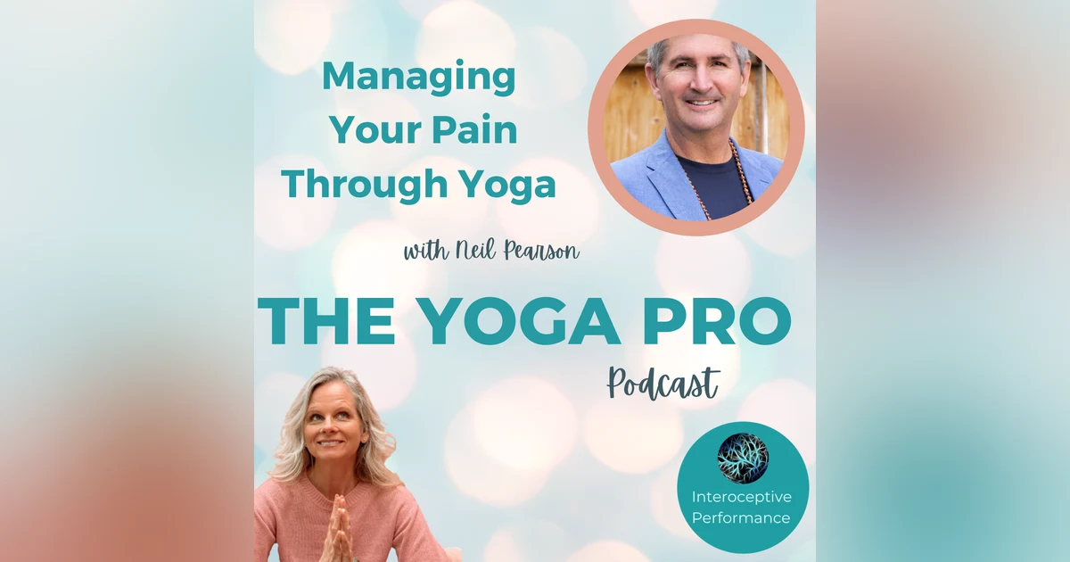Managing Pain Through Yoga with Neil Pearson