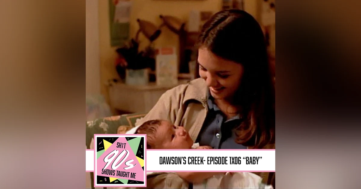 Dawson's Creek: Season 1 Episode 6 - Baby