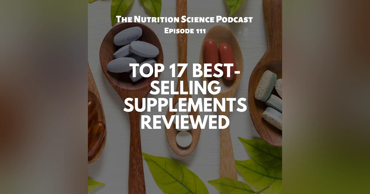 Top 17 Best-Selling Supplements Reviewed
