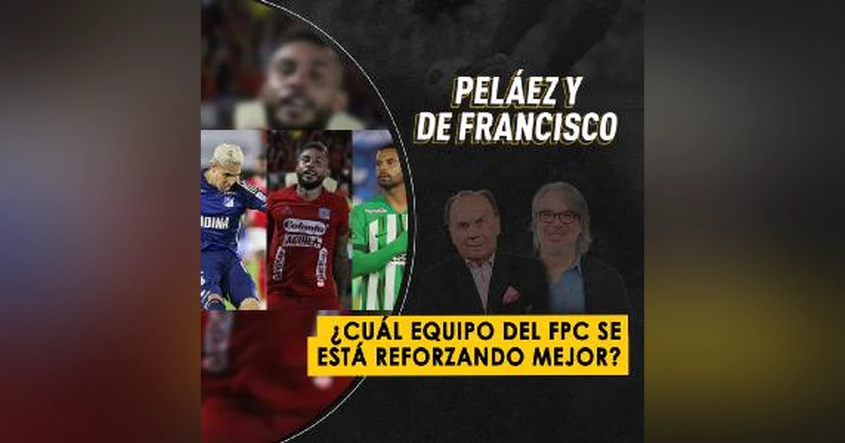 ¿Cuál equipo del FPC se está reforzando mejor?