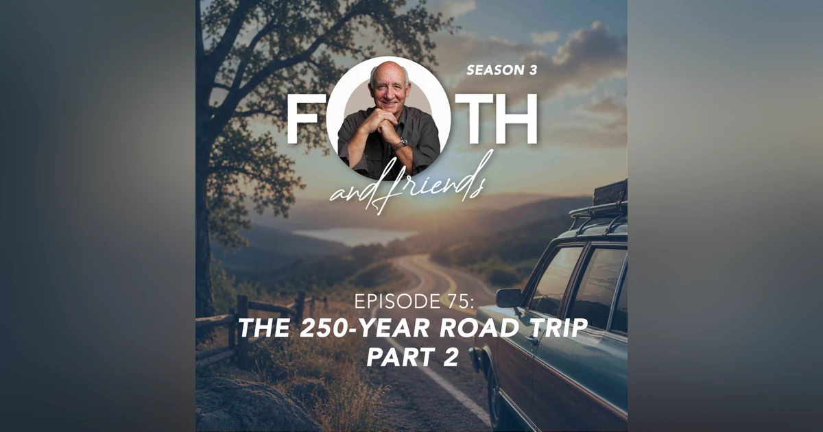 The 250-Year Road Trip – Part 2