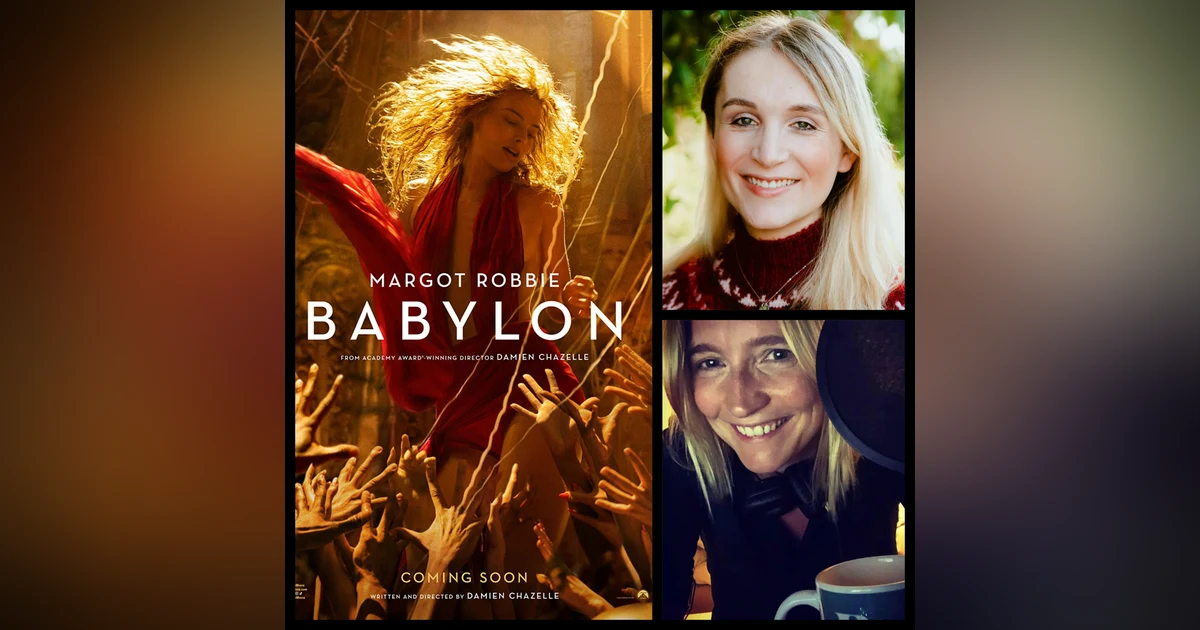 316: Hollywood on Hollywood. 'Babylon' and a deep dive into movies about the industry!  With critic Zoë Rose Bryant
