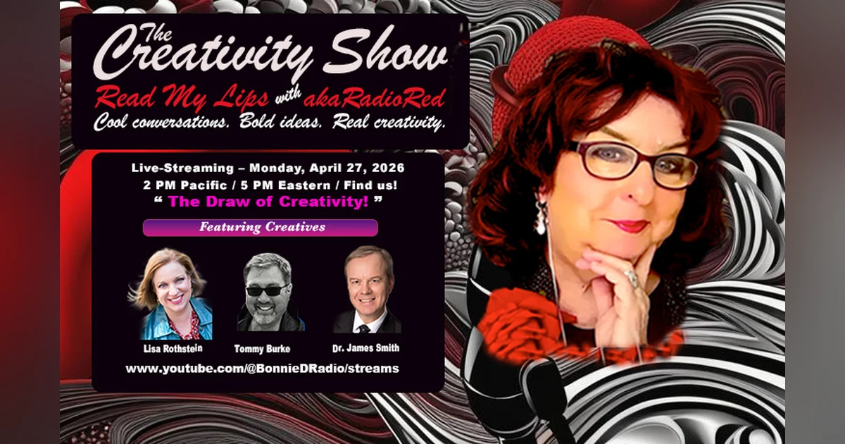 The Creativity Show – Read My Lips: "The Draw of Creativity!"