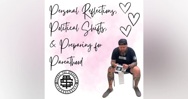 image for Personal Reflections, Political Shifts, and Preparing for Parenthood