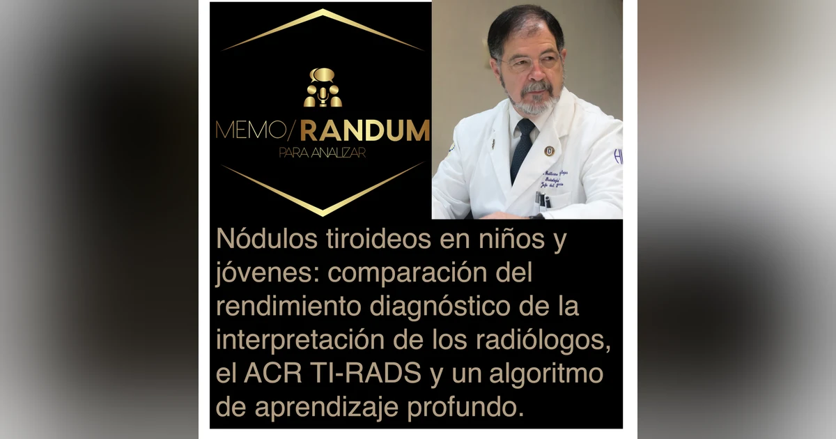 Nódulos tiroideos en jóvenes: comparación entre radiólogos, TI-RADS y aprendizaje profundo.
