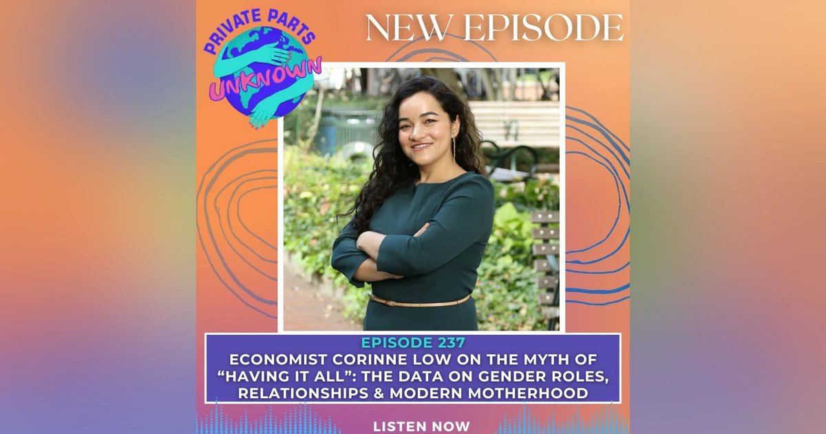 Economist Corinne Low on the Myth of “Having It All”: The Data on Gender Roles, Relationships & Modern Motherhood