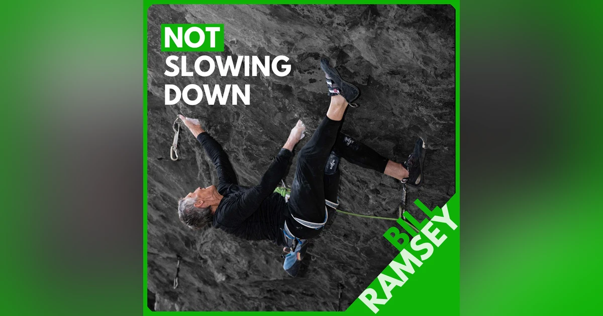 Bill Ramsey: 5.14 at 65, Peaking in His 40's, BIG Training Days, and Giving No F's