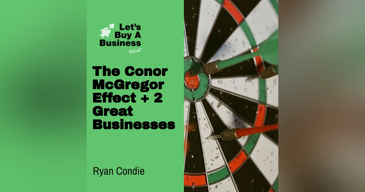 The Conor McGregor Effect + 2 Great Businesses