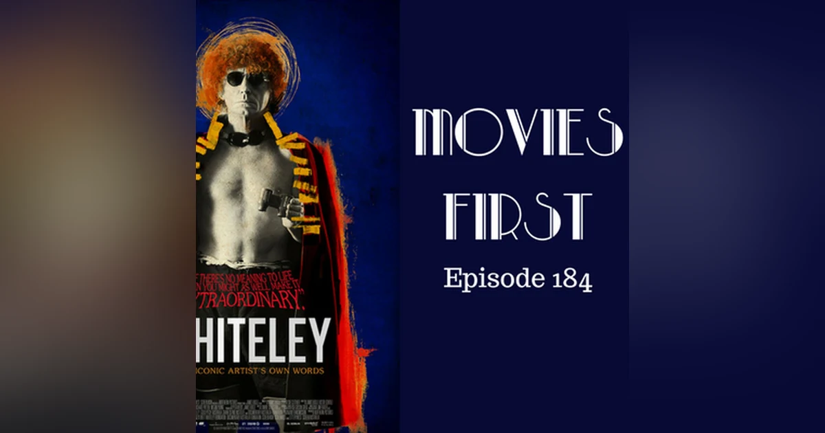 186: Whiteley (Doco) - Movies First with Alex First Episode 184
