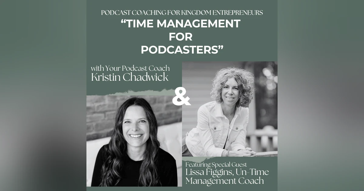 Time Management for Podcasters: Faith-Based Strategies for Efficient Time Stewardship [151]