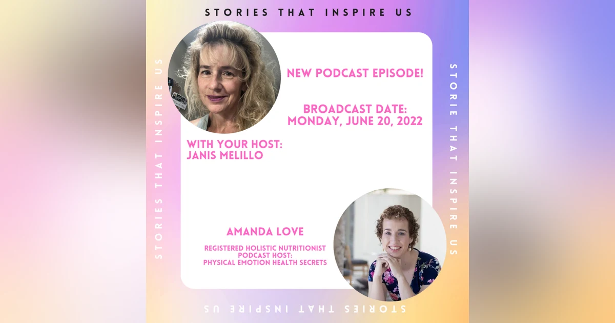 Stories That Inspire Us with Amanda Love - 06.20.22