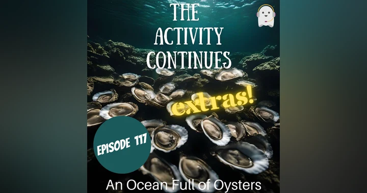 image for Episode 117: An Ocean Full of Oysters Extras