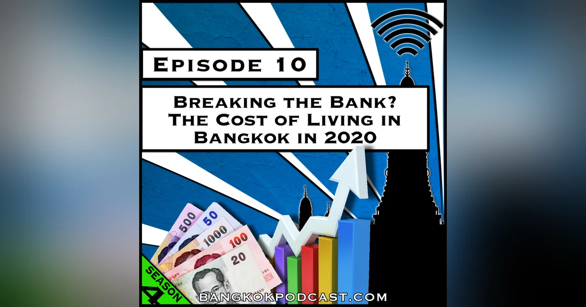 The Cost of Living in Bangkok 2020 [Season 4, Episode 10]