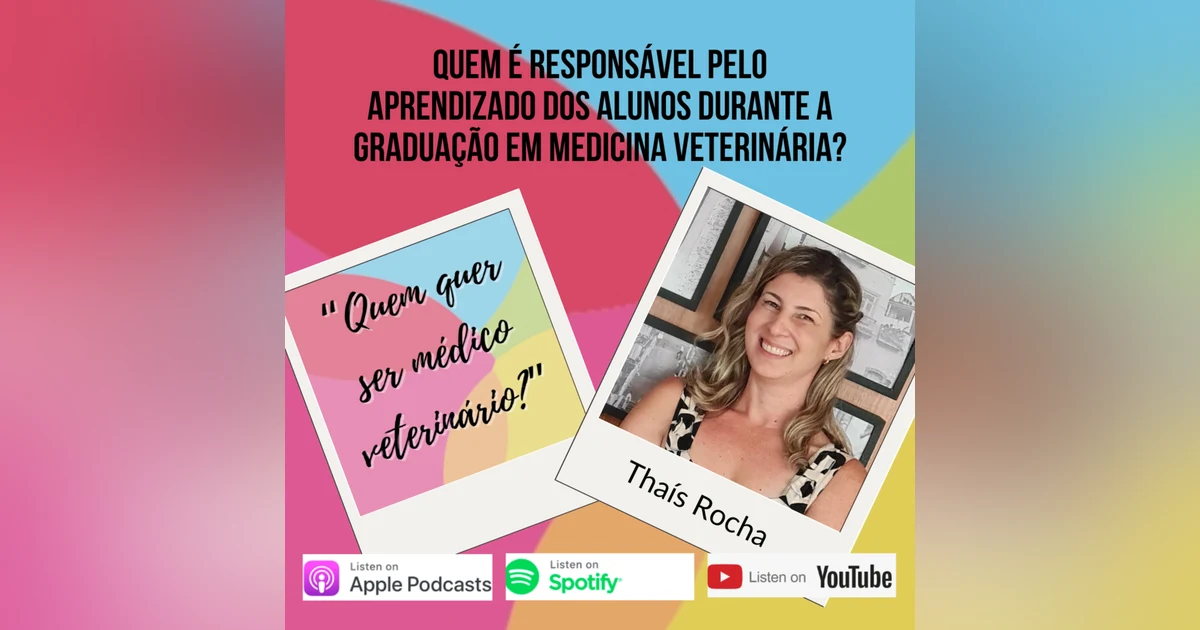 Quem é responsável pelo aprendizado do aluno durante a graduação em medicina veterinária?