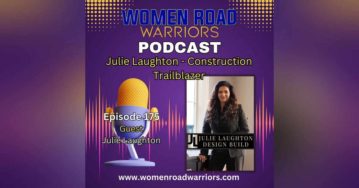 Julie Laughton - Trailblazin' The Construction Industry