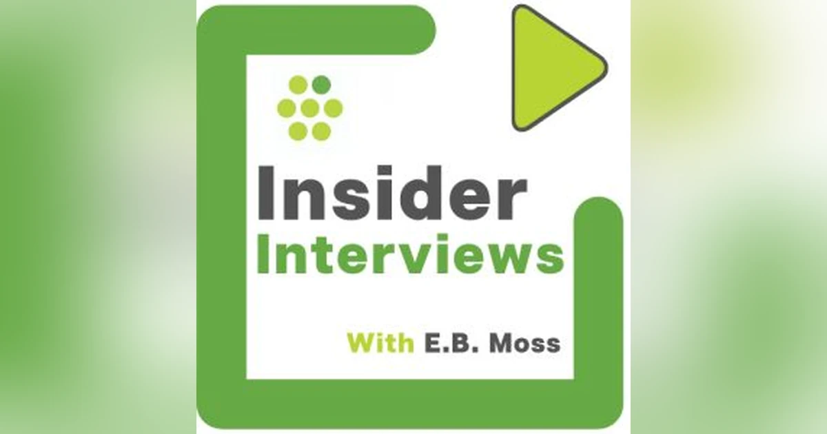 Introducing Insider Interviews with E.B. Moss