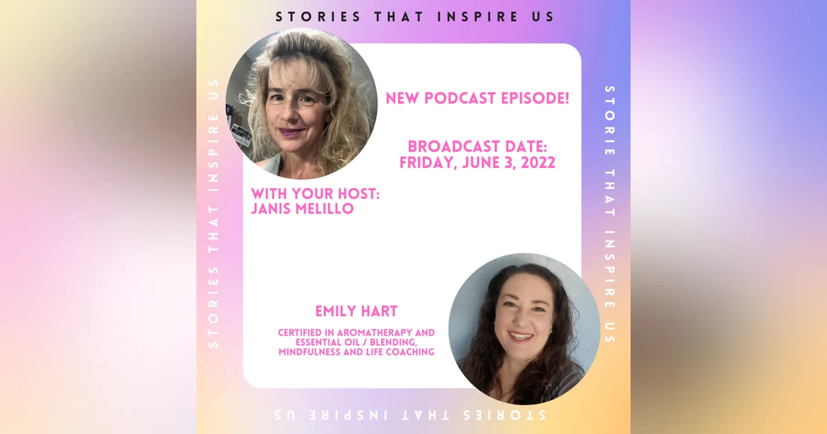 Stories That Inspire Us with Emily Hart - 06.03.22