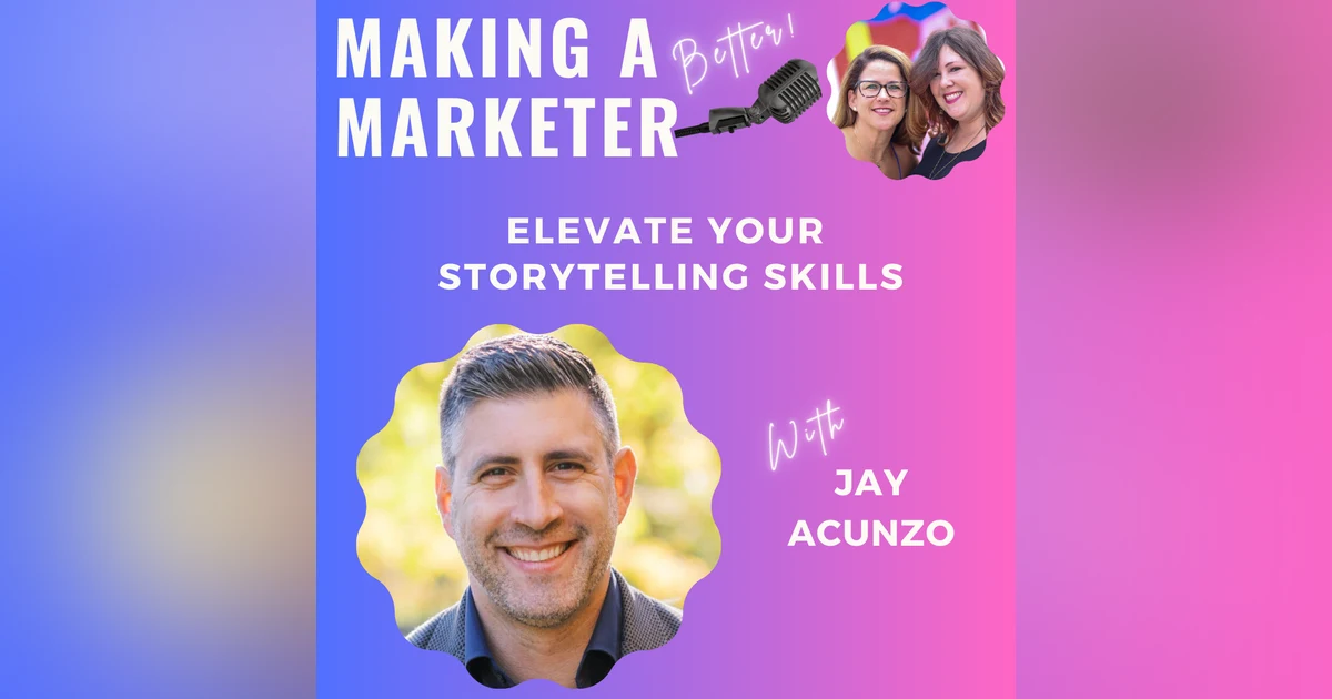 Elevate Your Storytelling Skills with Jay Acunzo