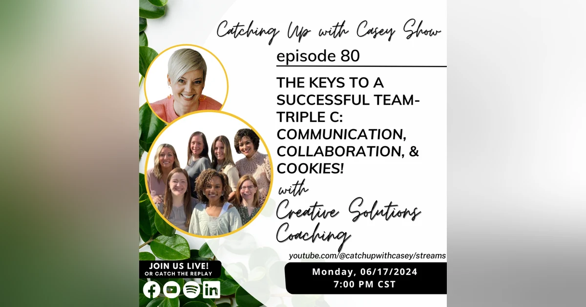 The Keys to a Successful Team-Triple C: Communication, Collaboration, & Cookies!