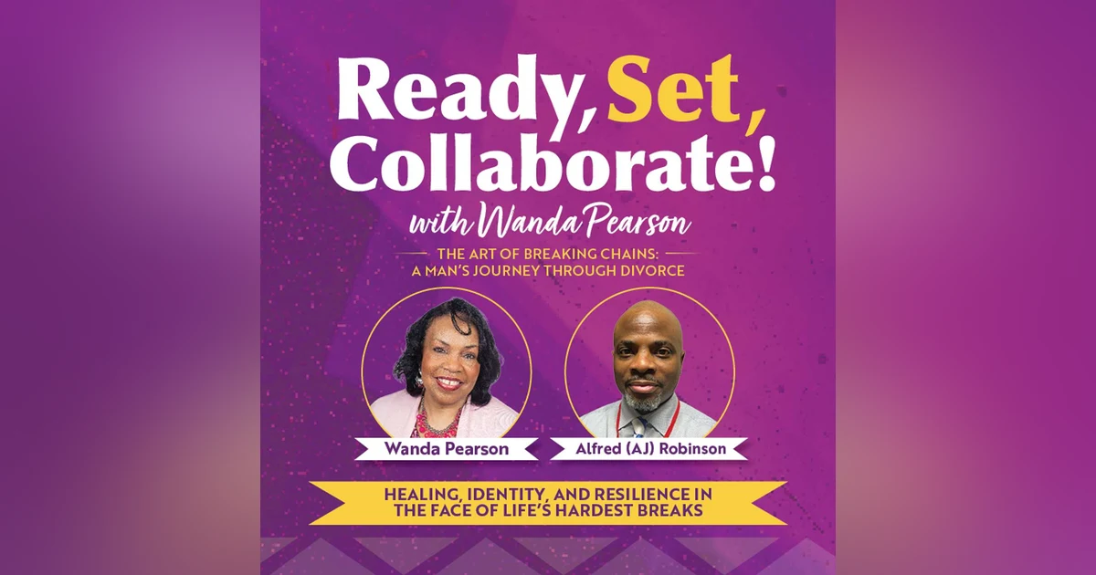 Healing After Divorce with Alfred "AJ" Robinson: A Black Man's Journey