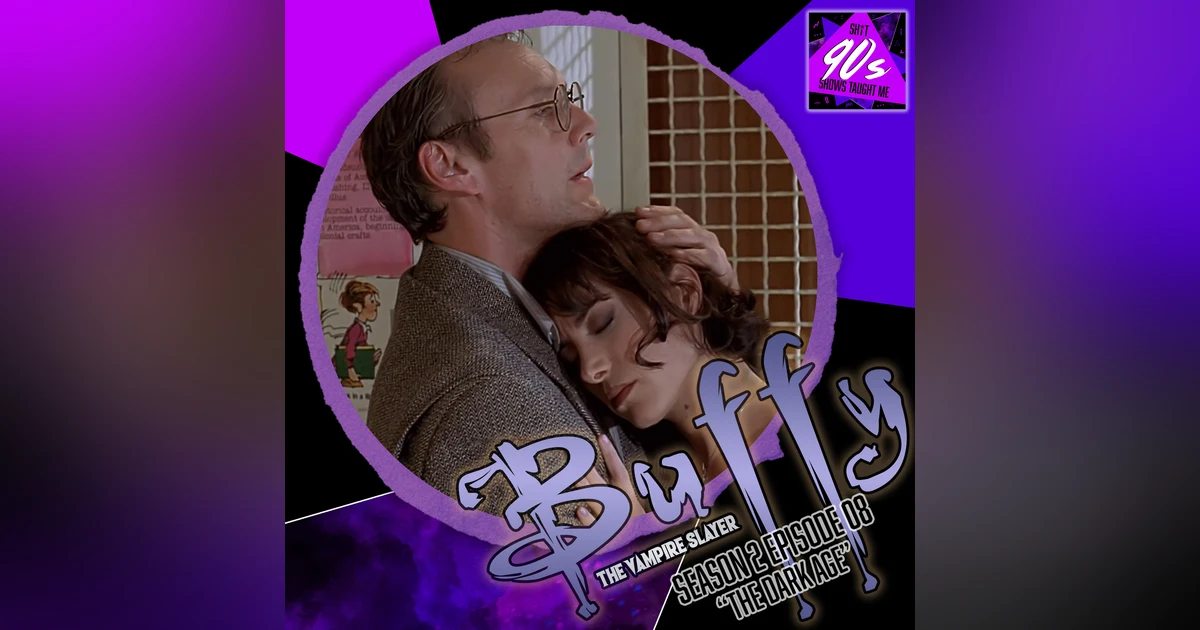 Buffy the Vampire Slayer: Season 2 Episode 8 - The Dark Ages