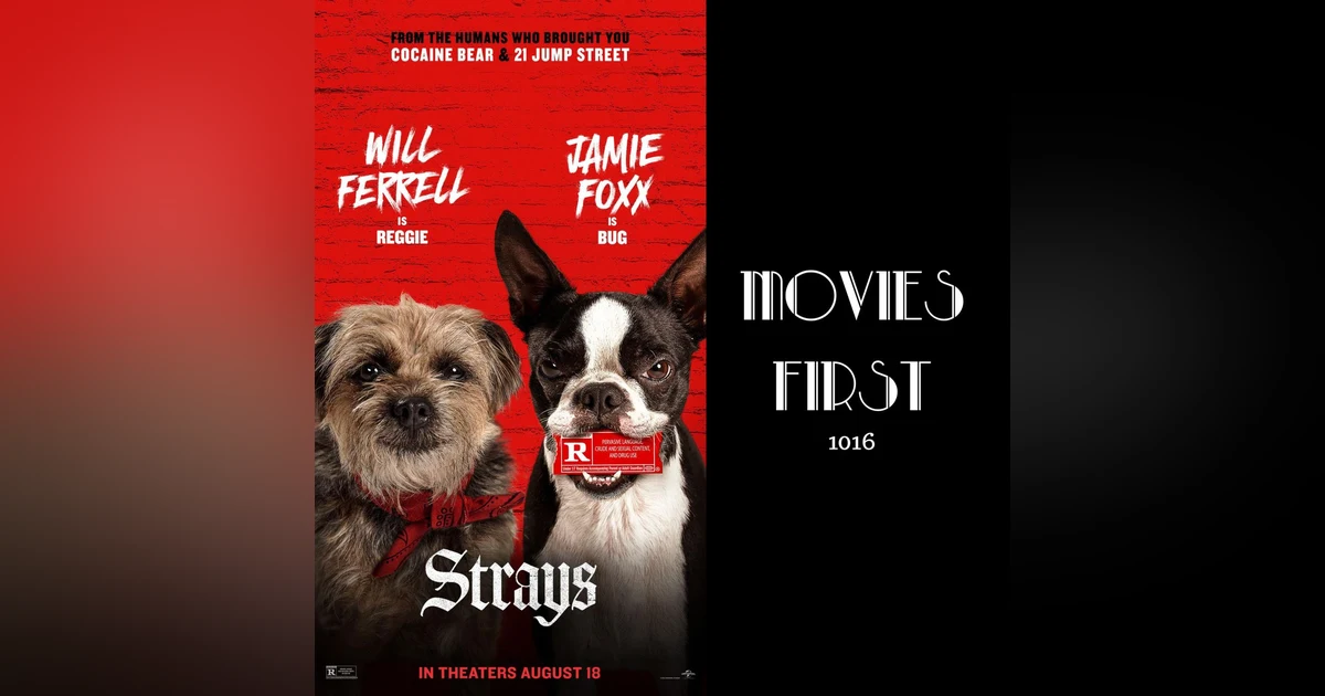 1016: 'Strays' Unleashed: A Bark or a Whimper? | Review