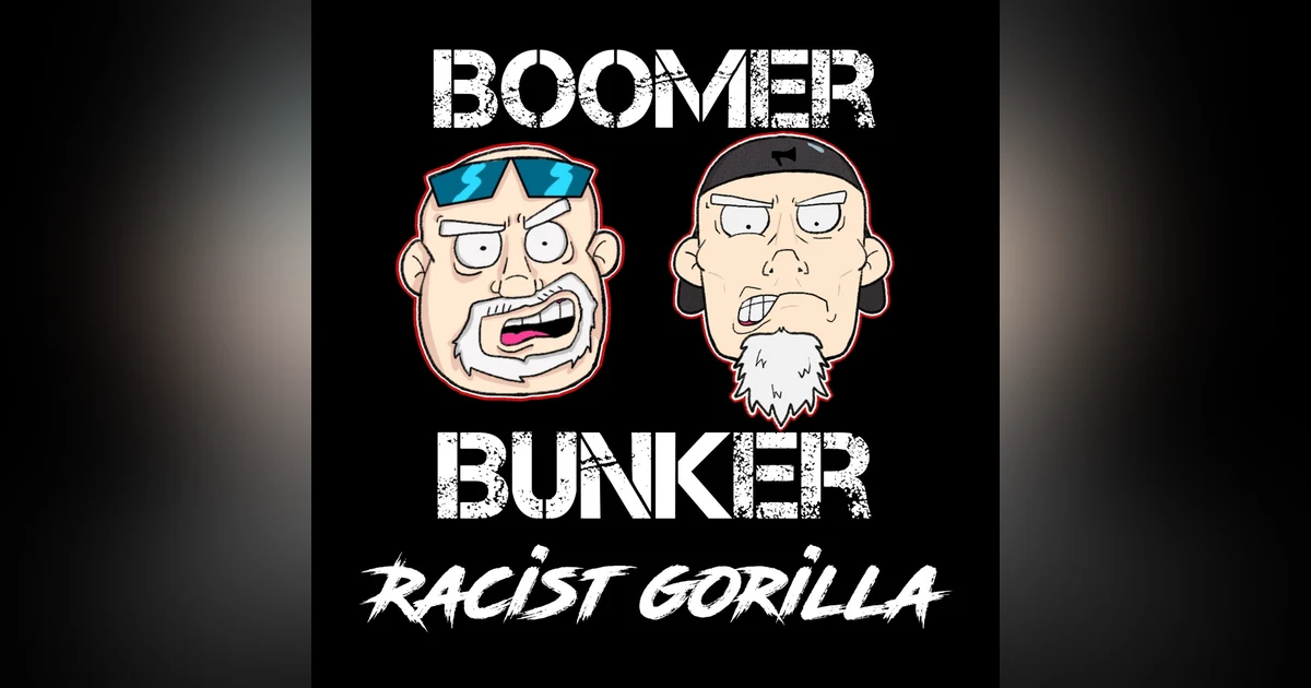 Racist Gorilla | Episode 024
