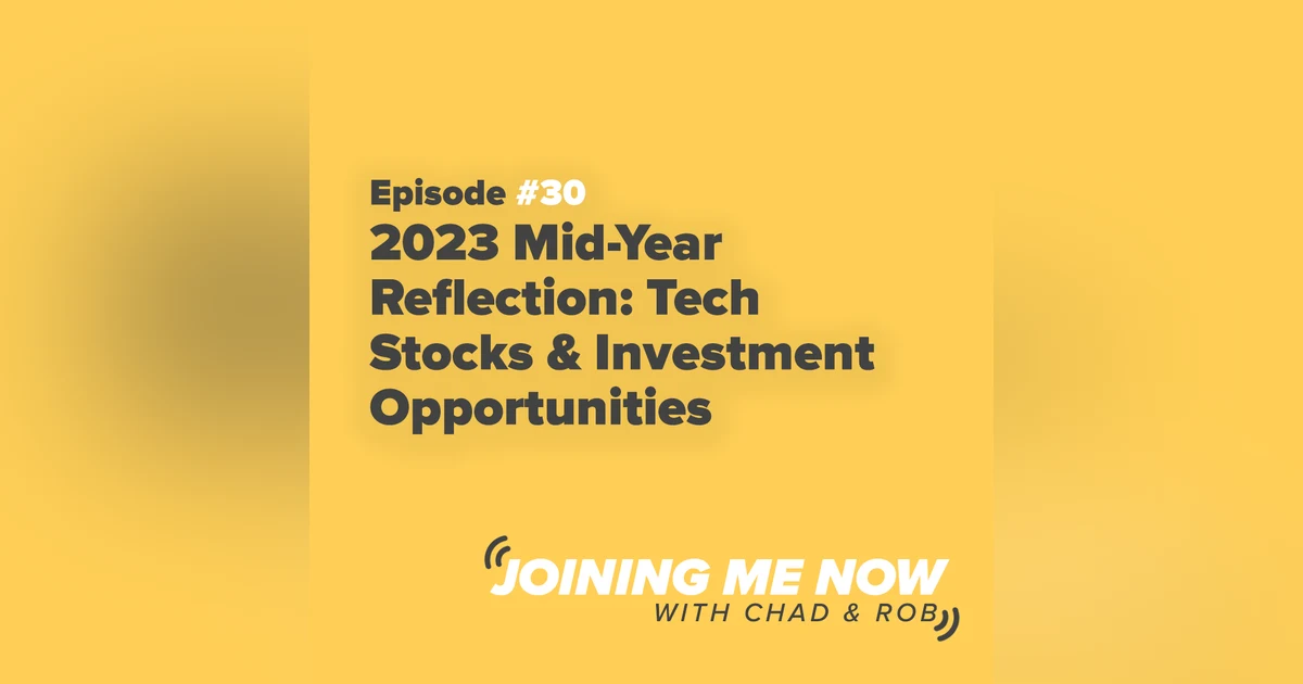 2023 Mid-Year Reflection: Tech Stocks and Investment Opportunities