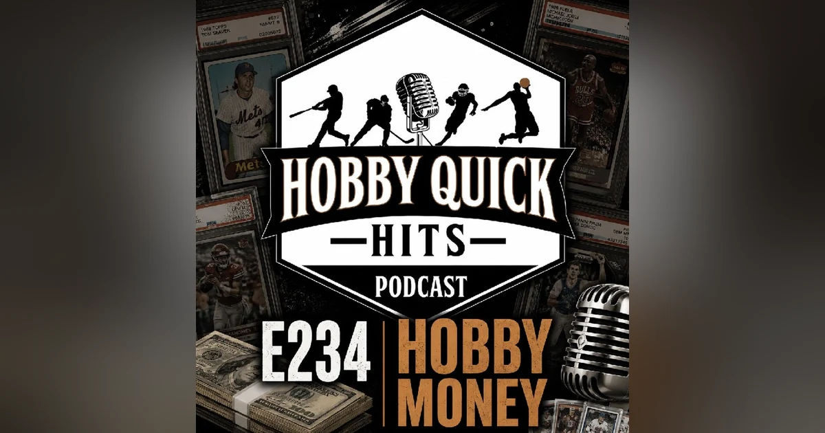 "Hobby Money" Hobby Quick Hits E234