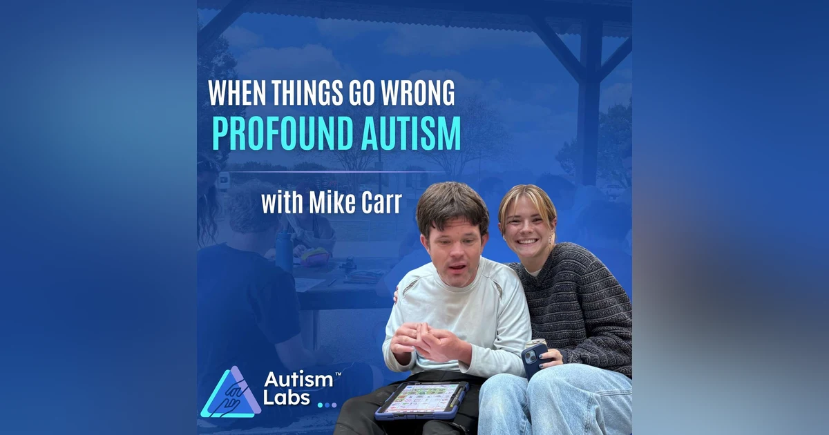 Autism Transition Programs: What Happens When Things Go Wrong? with Mike Carr