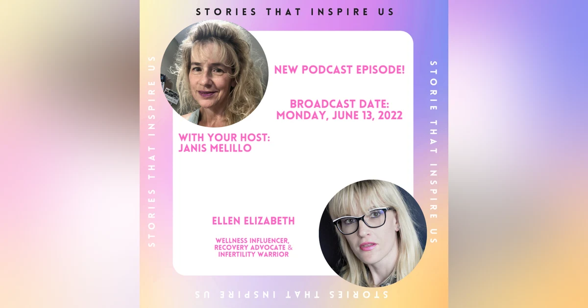 Stories That Inspire Us with Ellen Elizabeth - 06.13.22