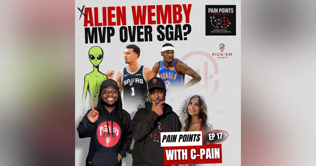Has Wemby CAUGHT SGA for MVP?! + Final Four & NFL Draft Debate | Pain Points Ep. 17