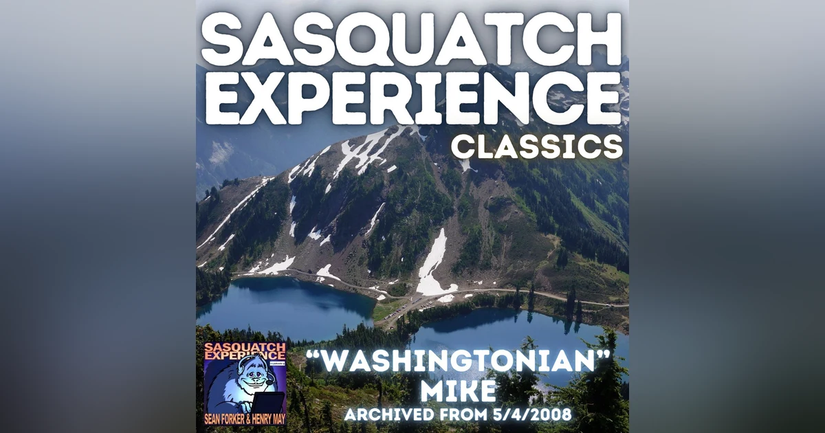 Sasquatch Experience Classics: "Washingtonian" Mike F. (5/4/2008)