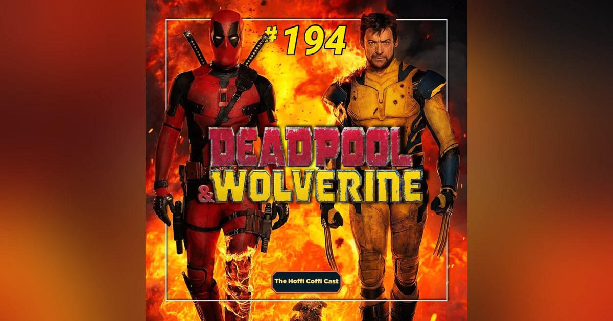 194 - Deadpool & Wolverine (2024)