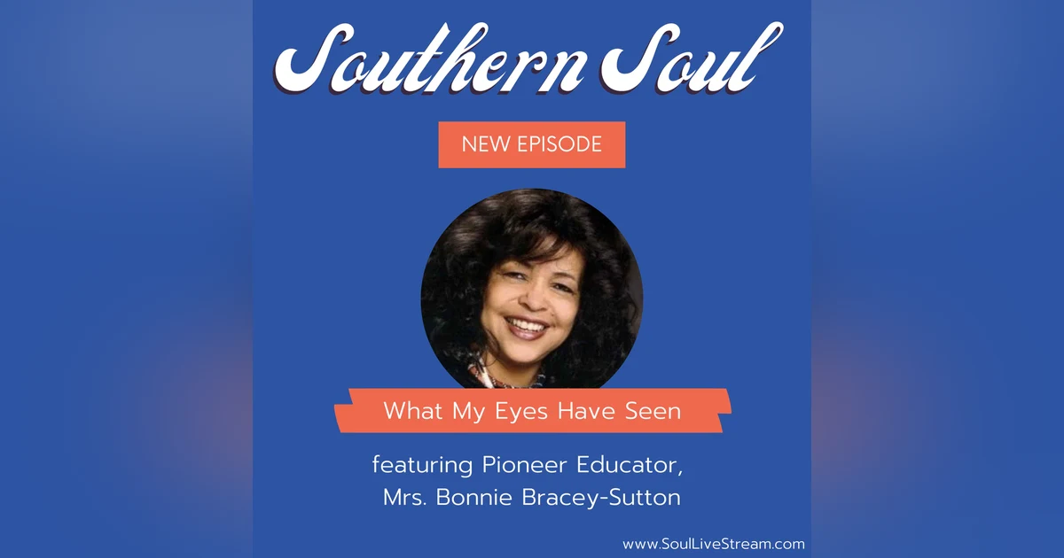 What My Eyes Have Seen featuring Pioneer Educator, Mrs. Bonnie Bracey-Sutton