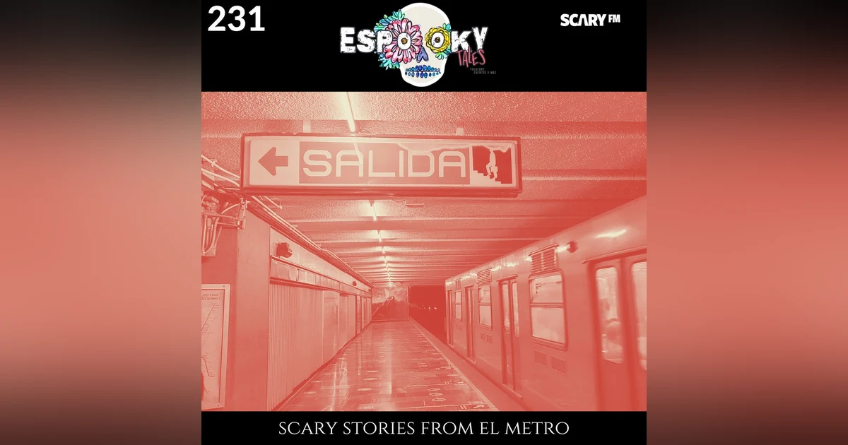Scary Stories From El Metro