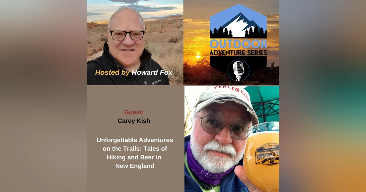 Hiking, Beer, and the Great Outdoors: A Journey through New England with Carey Kish