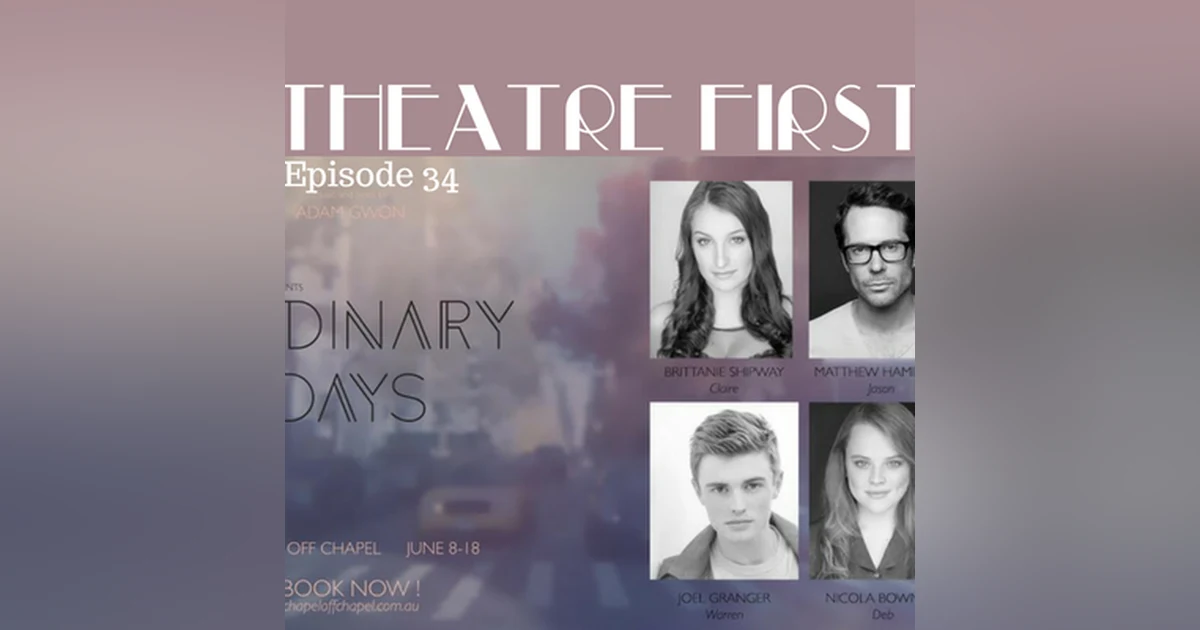 34: Ordinary Days - Theatre First with Alex First Episode 34
