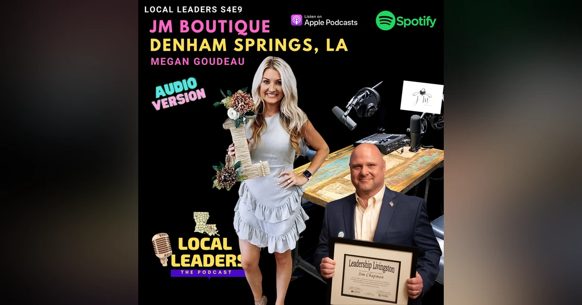 Discovering JM Boutique's Passion for Fashion on Local Leaders:The Podcast S4 E9