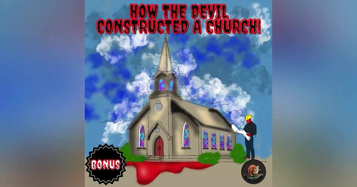 How the Devil Constructed a Church!