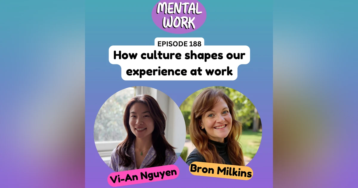 How culture shapes our experience at work (with Vi-An Nguyen)