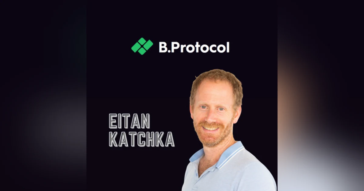 Mission DeFi - EP 29 - B.Protocol is making lending protocols safer and democratizing liquidation mechanisms