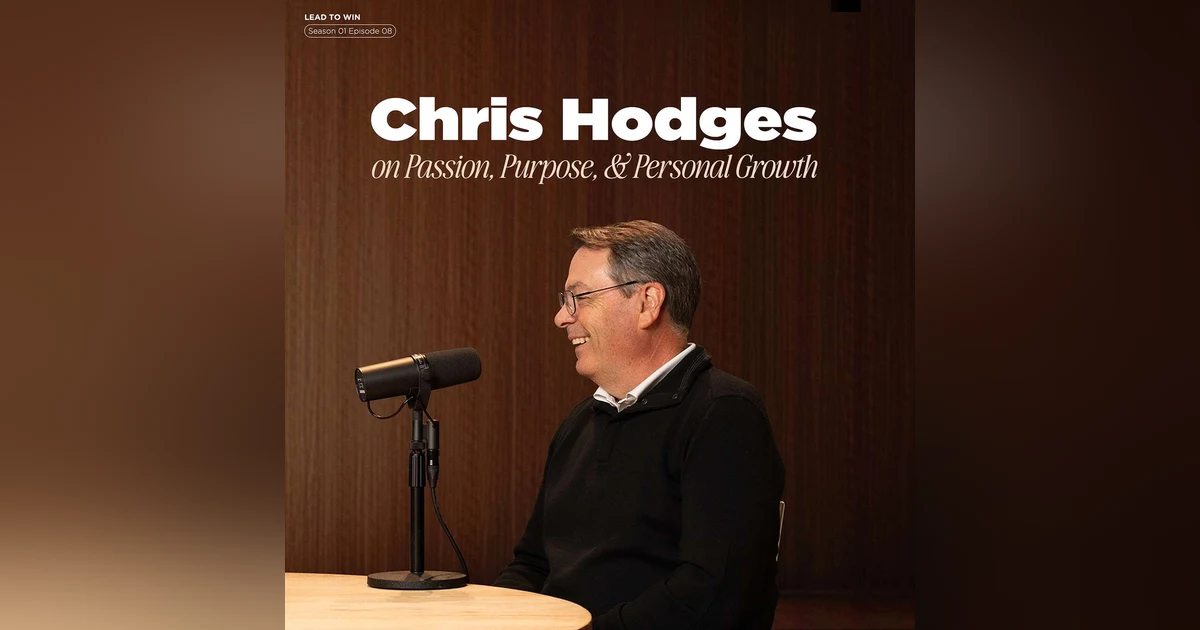 Chris Hodges on Passion, Purpose, and Personal Growth