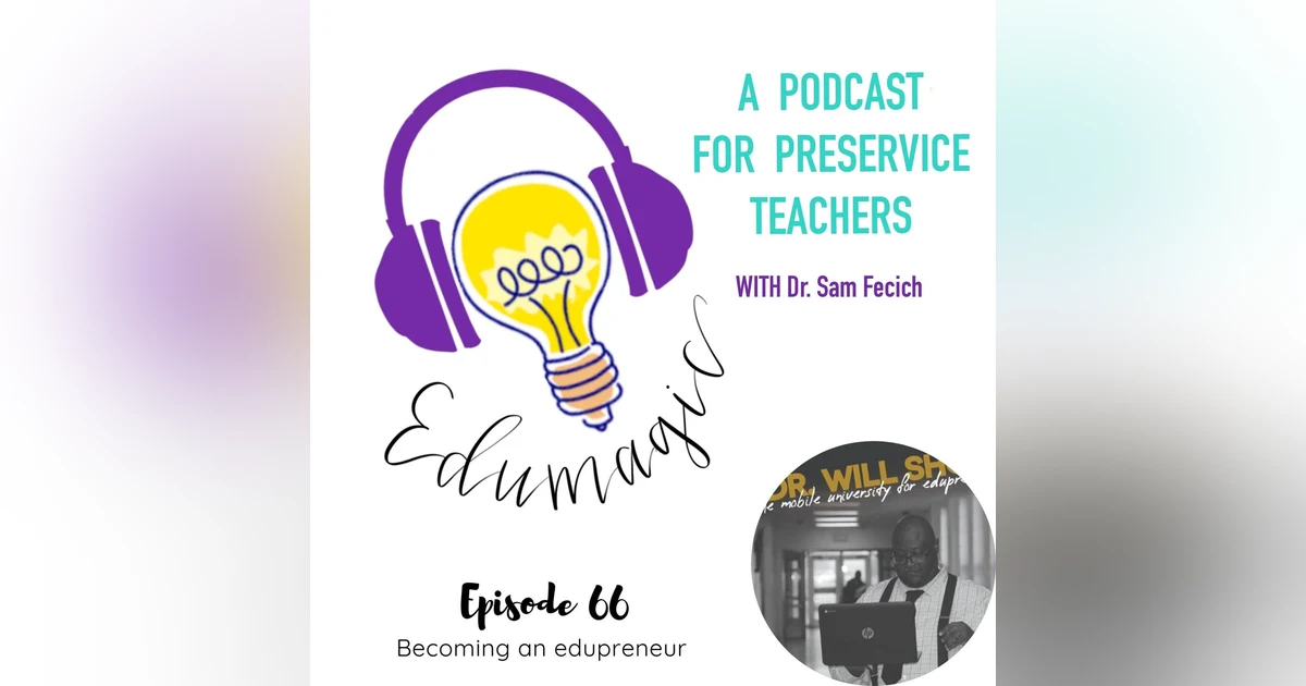 Becoming an edupreneur featuring Dr. Will E66
