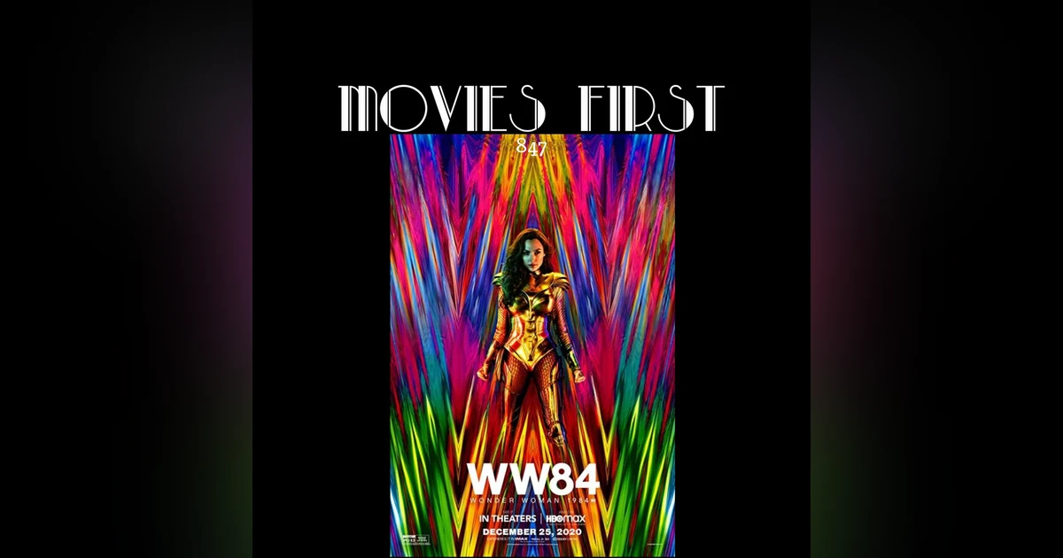 WW84 (Wonder Woman 1984) (Action, Adventure, Fantasy) (the @MoviesFirst review)