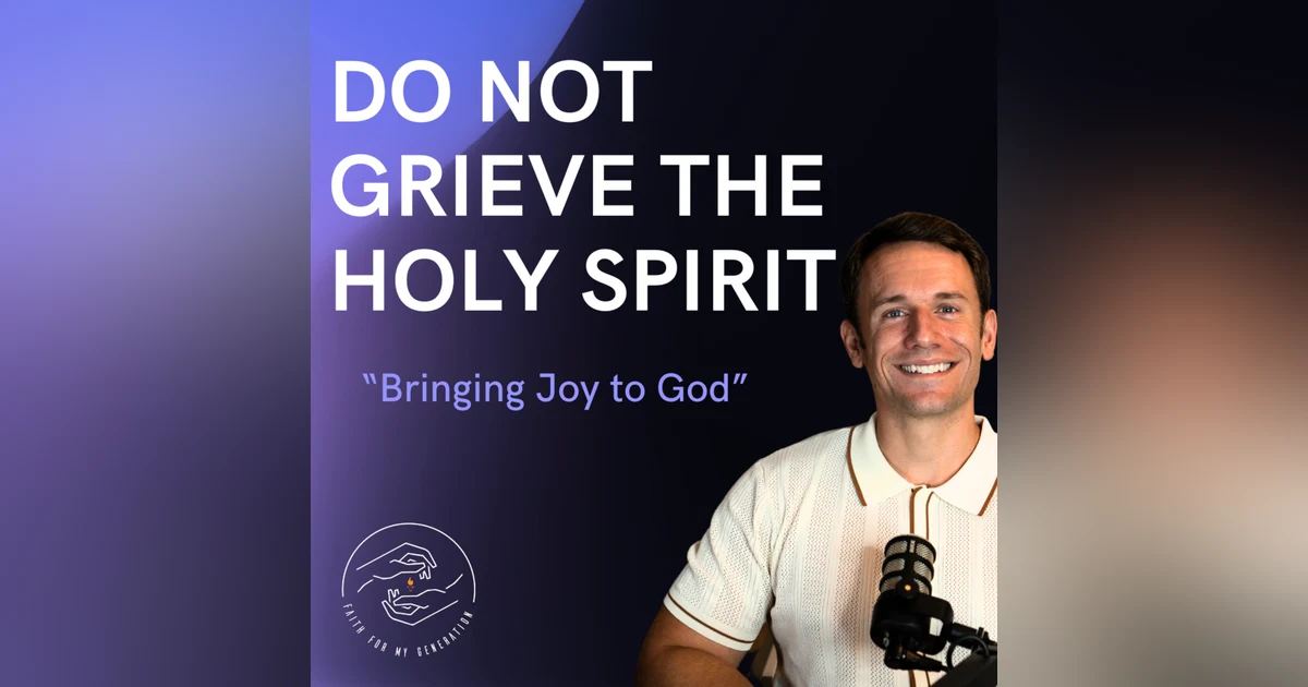 Don't Grieve the Holy Spirit!
