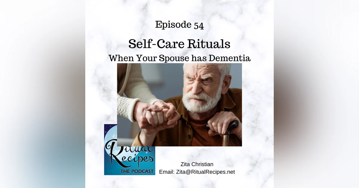 Self-Care Rituals When Your Spouse Has Dementia