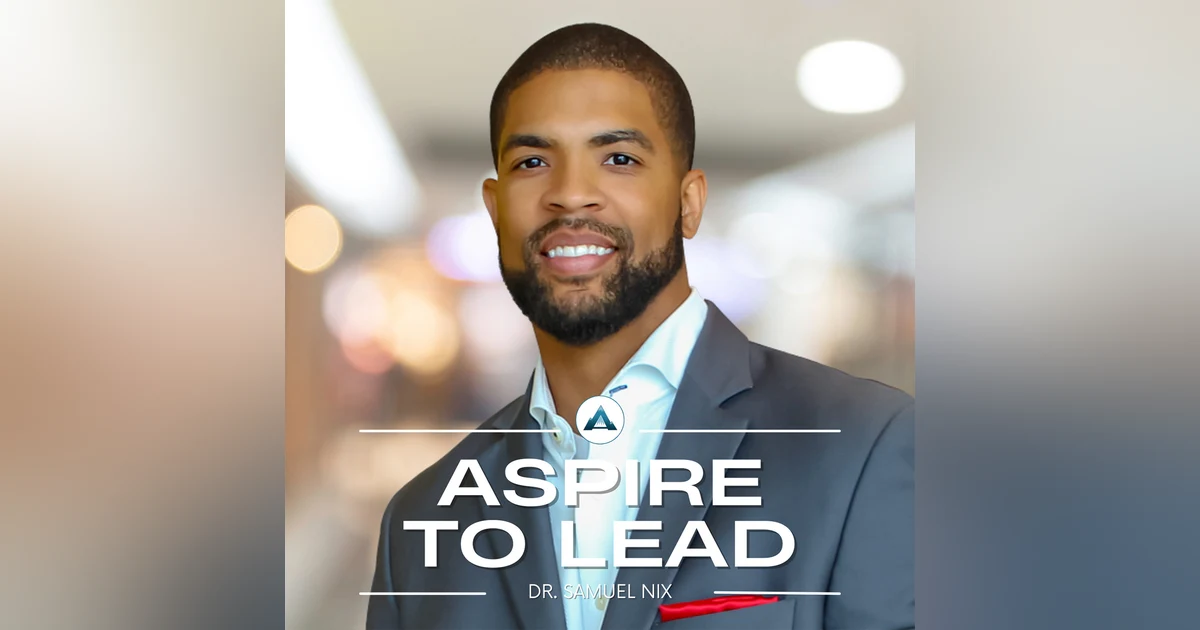 6 Steps to a Strong School Culture: Featuring Dr. Samuel Nix