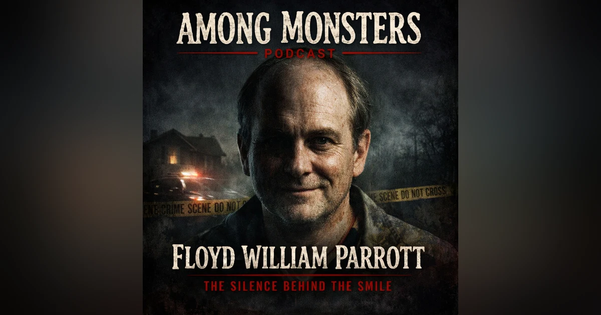 S2E24: Floyd William Parrott The Silence Behind The Smile